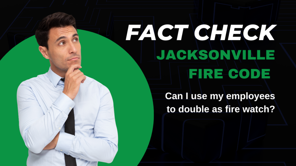 Fact Check - Jacksonville FL Fire Watch Regulations