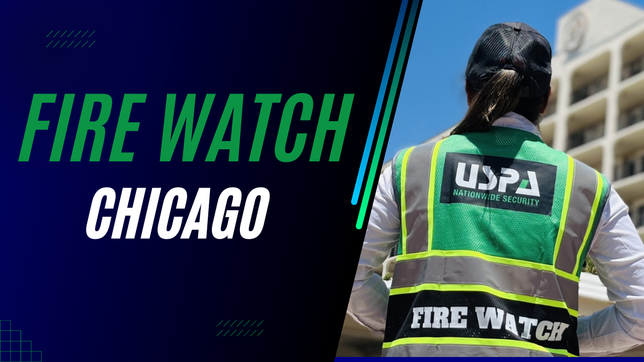 Hire the #1 Fire Watch Service in Chicago, Illinois