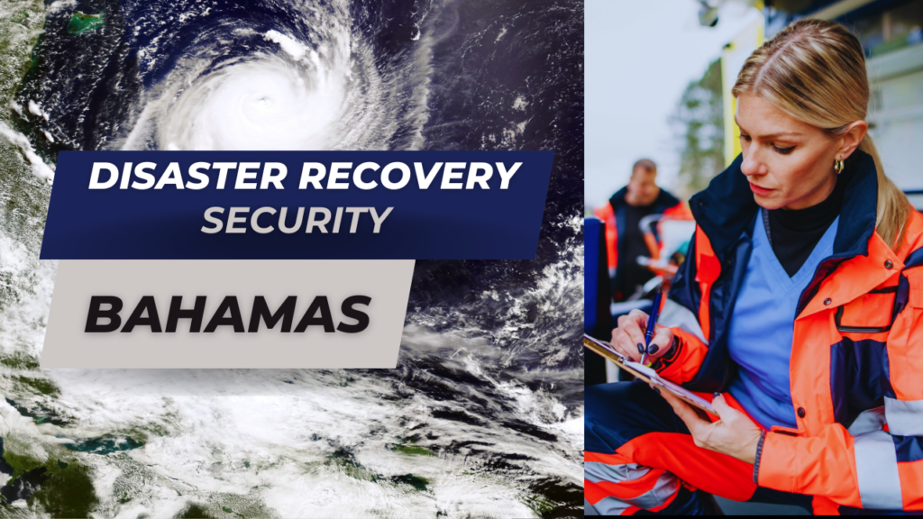 Disaster Response Security in the Bahamas