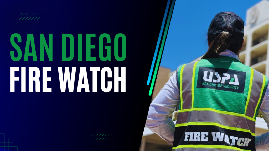 Fire Watch Service in San Diego
