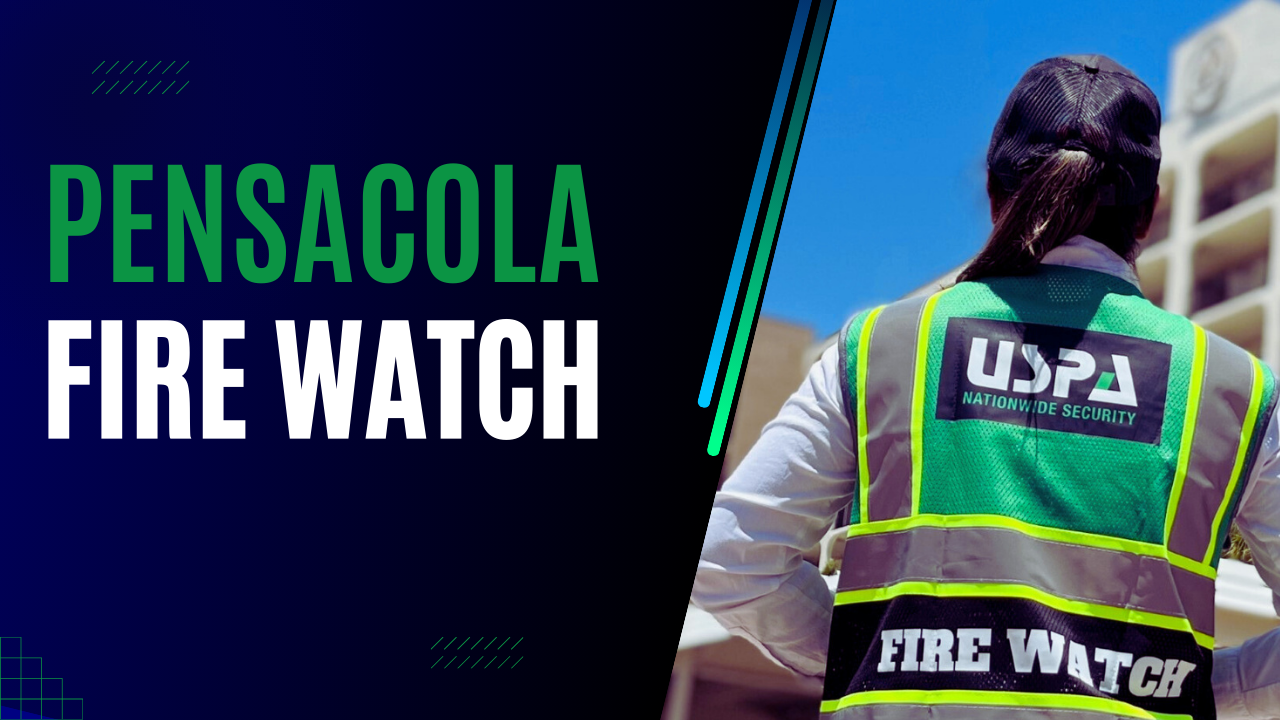 Certified Fire Watch in Pensacola