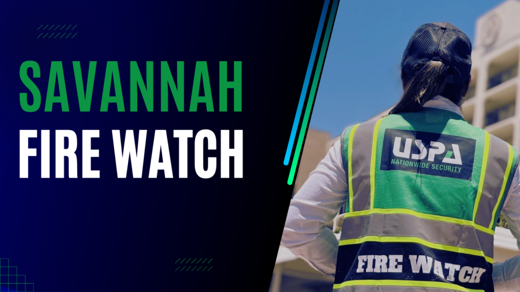 Certified Fire Watch in Savannah