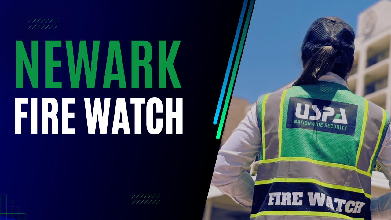 Fire Watch Newark
