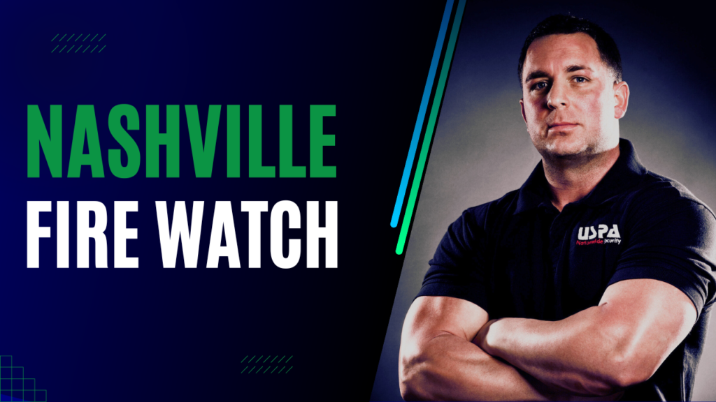 NFPA Certified Fire Watch in Nashville